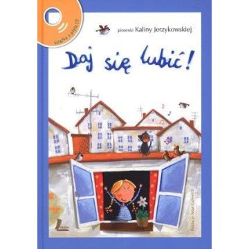 Daj się lubić! Piosenki Kaliny Jerzykowskiej + CD