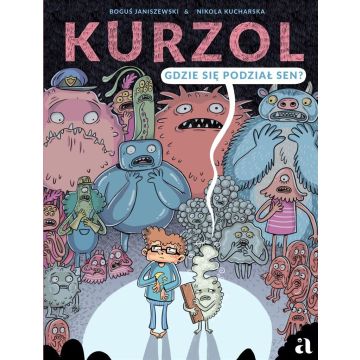 Kurzol. Gdzie się podział sen?