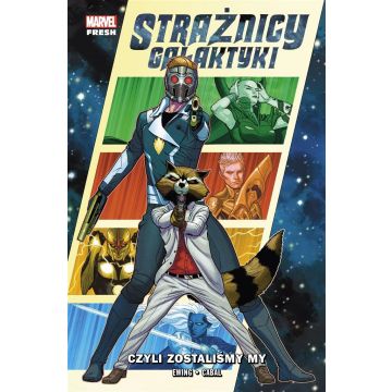 Strażnicy Galaktyki T.1 Czyli zostaliśmy my
