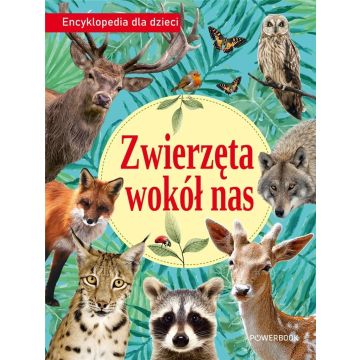 Zwierzęta wokół nas. Encyklopedia dla dzieci