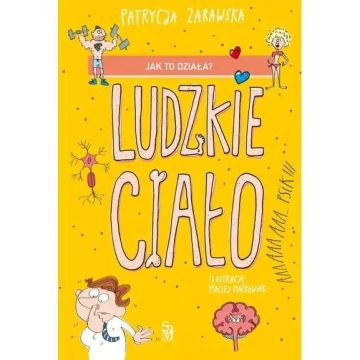 Jak to działa? Ludzkie ciało