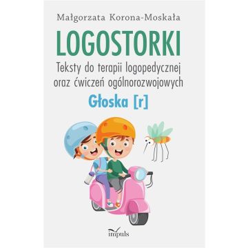 Logostorki. Teksty do terapii logopedycznej oraz..