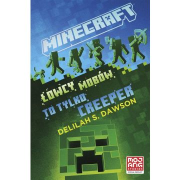 Minecraft. Łowcy mobów. To tylko creeper