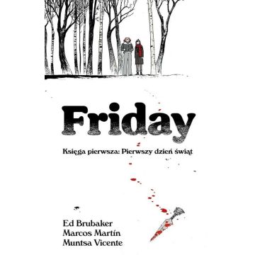 Friday. Księga pierwsza: Pierwszy dzień świąt