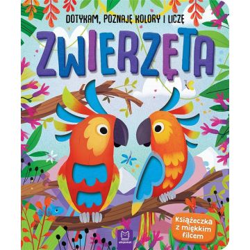 Zwierzęta. Dotykam, poznaję kolory i liczę