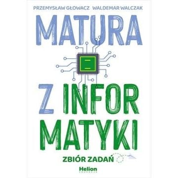 Matura z informatyki. Zbiór zadań