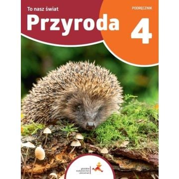 Przyroda SP 4 To nasz świat