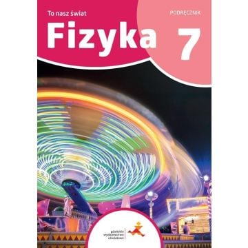 Fizyka SP 7 To nasz świat