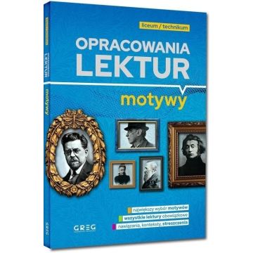 Opracowania lektur - motywy - liceum/technikum