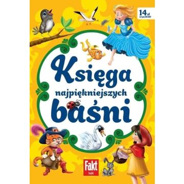 Fakt Bajki. Księga najpiękniejszych baśni