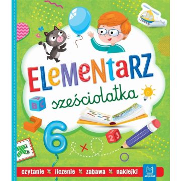 Elementarz sześciolatka. Czytanie. Liczenie Zabawa