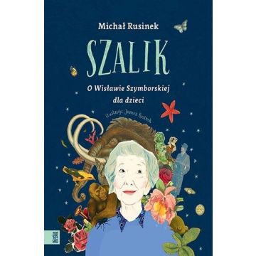 Szalik. O Wisławie Szymborskiej dla dzieci