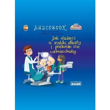 Jak dzieci o ząbki dbały TW