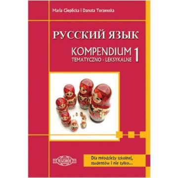 Russkij. Kompendium 1 tem. dla maturzystów WAGROS