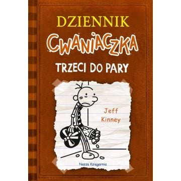 Dziennik cwaniaczka. Trzeci do pary w.3