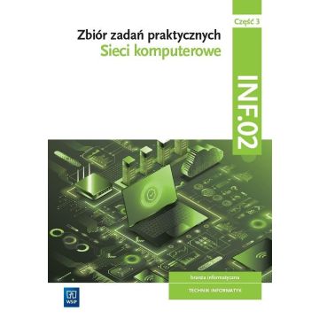Sieci komputerowe. Kwal INF.02 Zbiór zadań cz.3