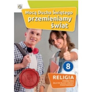 Katechizm SP 8 Mocą Ducha Świętego...podręcznik