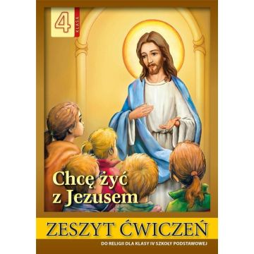Religia SP 4 ćw. Chcę żyć z Jezusem