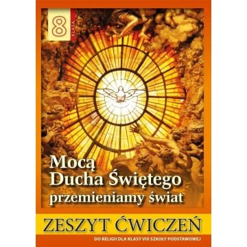 Religia SP 8 ćw. Mocą Ducha Świętego...