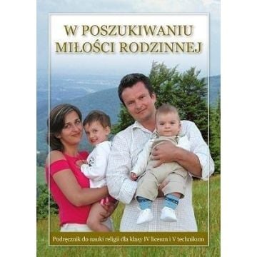 Religia LO 4 podr. W poszukiwaniu miłości...
