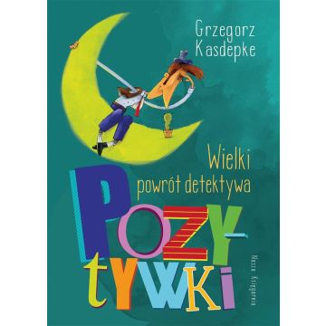 Wielki powrót detektywa Pozytywki