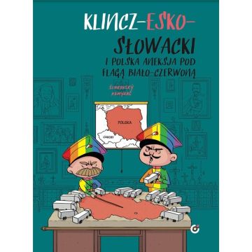 Klincz-esko-słowacki i Polska aneksja pod flagą..