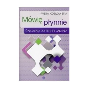 Mówię płynnie Ćwiczenia do terapii jąkania w.2023