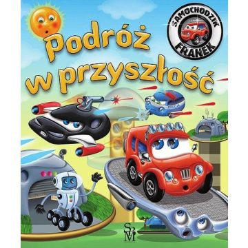 Samochodzik Franek. Podróż w przyszłość w.2