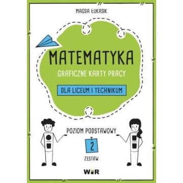 Matematyka. Graficzne karty pracy dla LO ZP cz.2