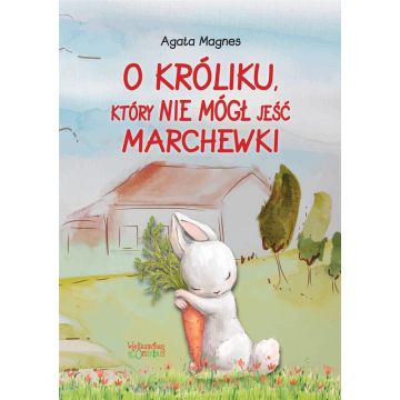 O króliku, który nie mógł jeść marchewki