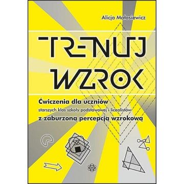 Trenuj wzrok. Ćw. dla uczniów... w.2023