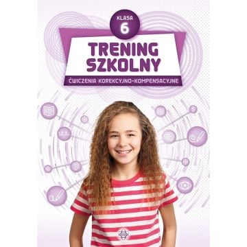 Trening szkolny. Ćw. korekcyjno-kompensacyjne SP 6