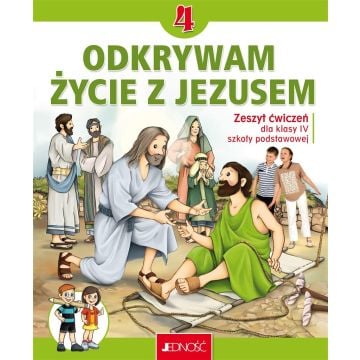 Religia SP 4 Odkrywam życie z Jezusem ćw