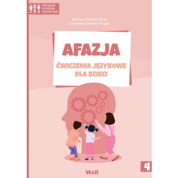 Afazja. Ćwiczenia językowe dla dzieci cz.4
