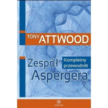 Zespół Aspergera. Kompletny przewodnik w.2023