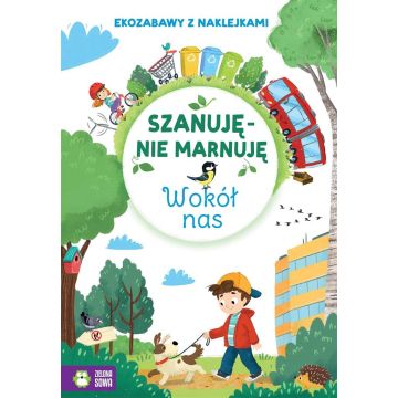 Szanuję, nie marnuję. Wokół nas