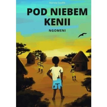 Pod niebem Kenii. Ngomeni