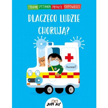 Dlaczego ludzie chorują?