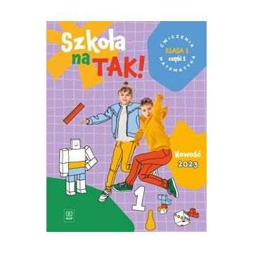 Matematyka SP 1 Szkoła na tak. ćw. cz.1 2023