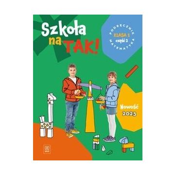 Matematyka SP 1 Szkoła na tak. podr. cz.2 2023