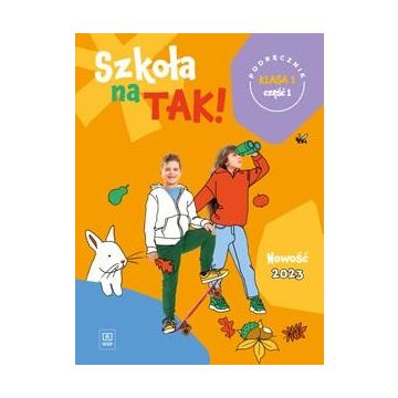 Szkoła na tak SP 1 Podręcznik cz.1 2023
