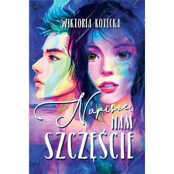 Napiszę nam szczęście
