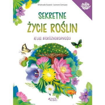 Sekretne życie roślin. Atlas bioróżnorodności