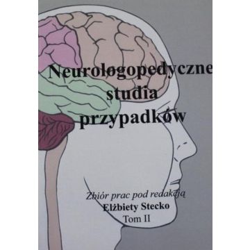 Neurologopedyczne studia przypadków T.2