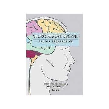 Neurologopedyczne studia przypadków T.5