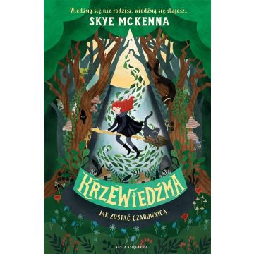 Krzewiedźma. Szkoła dla młodych czarownic