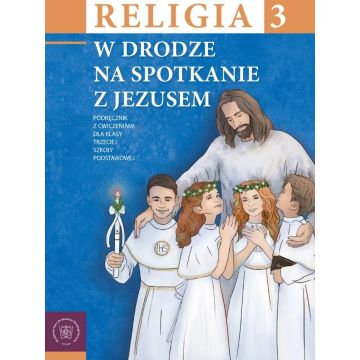 Religia SP 3 podr W drodze na spotkanie z Jezusem