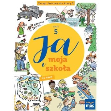 Ja i moja szkoła na nowo SP 3 Zeszyt ćwiczeń cz.5