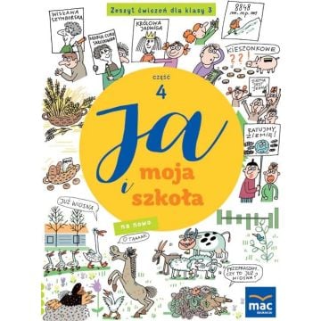 Ja i moja szkoła na nowo SP 3 Zeszyt ćwiczeń cz.4