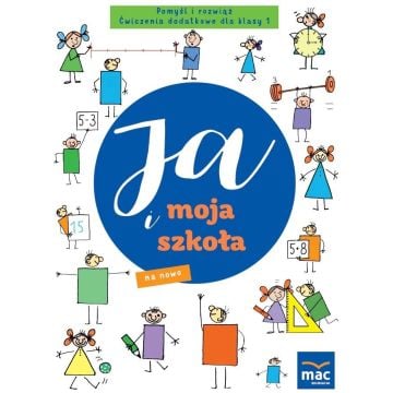 Ja i moja szkoła na nowo SP 1 Pomyśl i rozwiąż